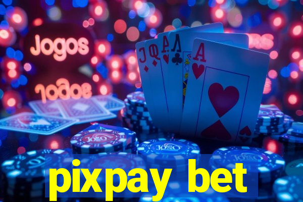 pixpay bet